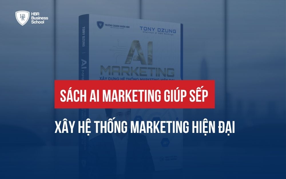 SÁCH AI MARKETING GIÚP SẾP XÂY HỆ THỐNG MARKETING HIỆN ĐẠI