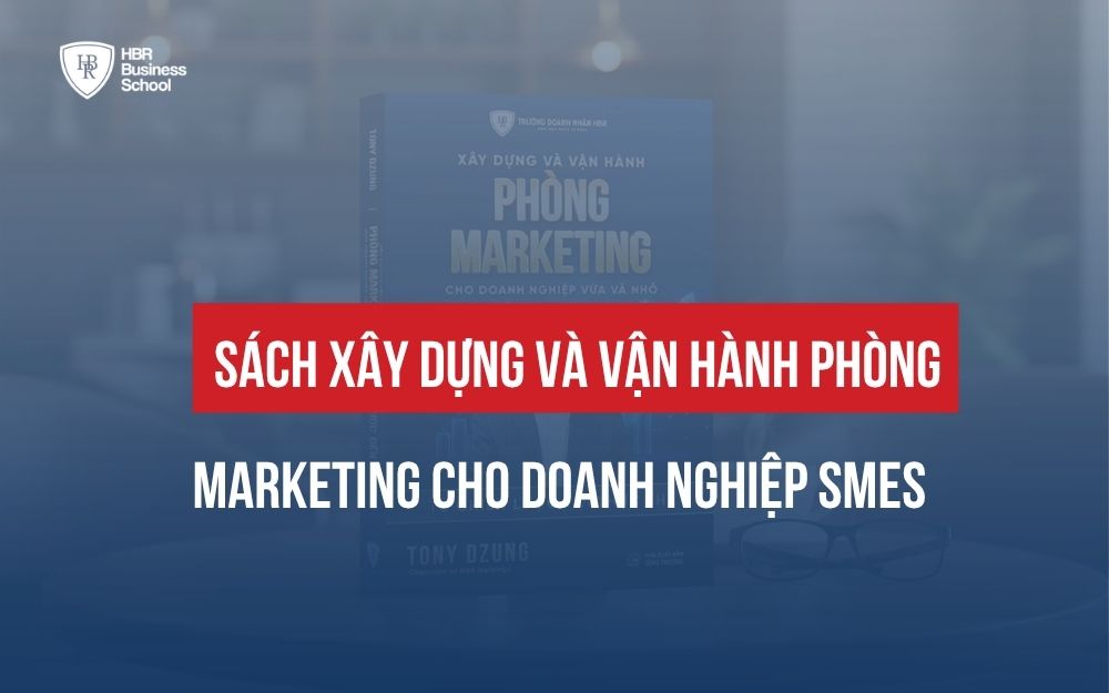 SÁCH XÂY DỰNG VÀ VẬN HÀNH PHÒNG MARKETING CHO DOANH NGHIỆP SMEs