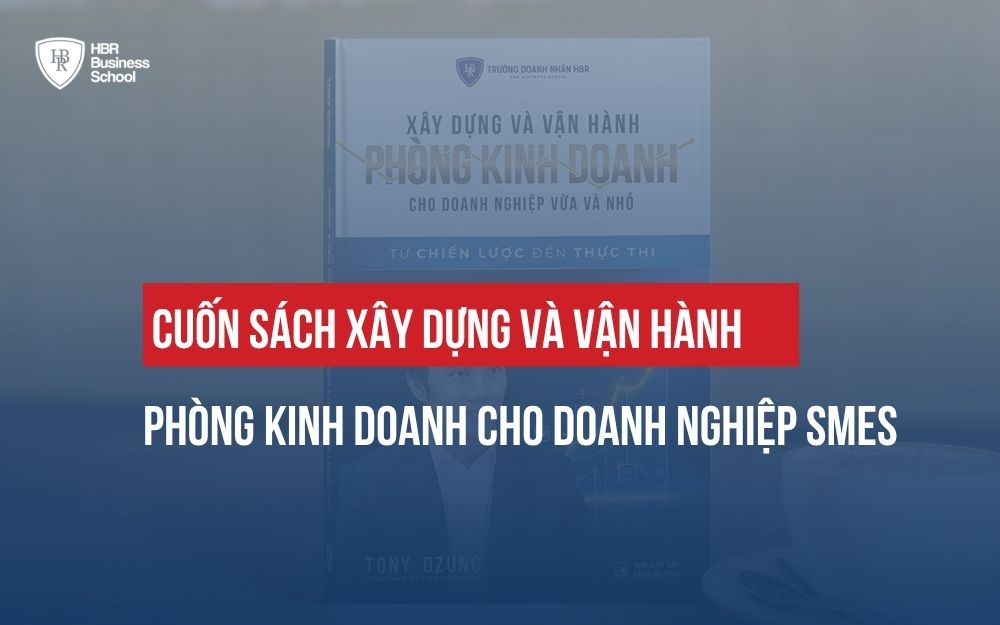CUỐN SÁCH XÂY DỰNG VÀ VẬN HÀNH PHÒNG KINH DOANH CHO DOANH NGHIỆP SMES